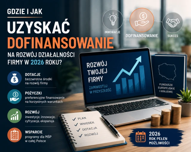 Jak uzyskać dotację dla firmy w 2026 roku